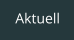 Aktuell
