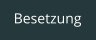 Besetzung